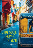 Jadę sobie Powrót do Azji
