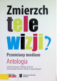 Zmierzch telewizji Przemiany medium