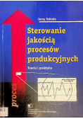 Sterowanie jakością procesów produkcyjnych