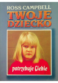 Twoje dziecko potrzebuje Ciebie