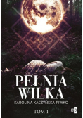 Pełnia wilka Tom 1