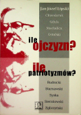 Ile ojczyzn? Ile Patriotyzmów?