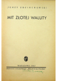 Mit złotej waluty 1937 r.