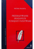 Przekazanie skazanych pomiędzy państwami plus autograf M Płachty