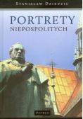 Dziedzic Stanisław - Portrety niepospolitych