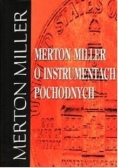 Merton Miller o instrumentach pochodnych