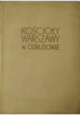 Kościoły Warszawy w odbudowie