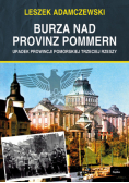 Adamczewski Leszek - Burza nad Provinz Pommern