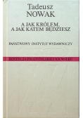 A jak królem a jak katem będziesz
