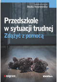 Przedszkole w sytuacji trudnej Zdążyć z pomocą