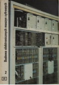 Budowa elektronicznych maszyn cyfrowych Tom II