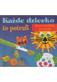 Każde dziecko to potrafi