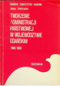 Tworzenie administracji państwowej w województwie Gdańskim