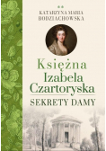 Księżna Izabela Czartoryska Tom 2 Sekrety damy