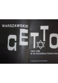 Warszawskie Getto 1943 - 1988 w 45 rocznicę powstania