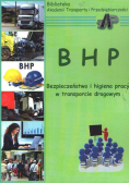 BHP bezpieczeństwo i higiena pracy w transporcie drogowym