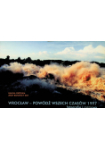 Wrocław powódź wszech czasów 1997 fotografie i rozmowy