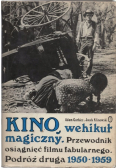 Kino wehikuł magiczny Przewodnik osiągnięć filmu fabularnego podróż druga 1950 - 1959