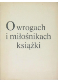 O wrogach i miłośnikach książki