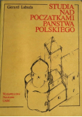 Studia nad początkami państwa polskiego