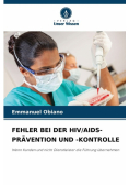 Fehler Bei Der Hiv/aids-Prävention Und -Kontrolle