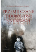Przemilczane ludobójstwo na Kresach