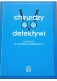 Chirurdzy detektywi