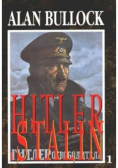 Hitler i Stalin żywoty równoległe Tom 1