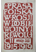 Prasa polska w Rosji w dobie wojny i rewolucji 1915 1919