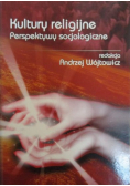 Kultury religijne. Perspektywy socjologiczne
