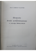 Elementy i detale architektoniczne w rozwoju historycznym