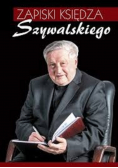 Zapiski księdza Szywalskiego