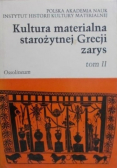 Kultura materialna starożytnej Grecji zarys Tom I