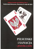 Piłsudski i sanacja prawda i mity