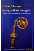 Groby relikwie i insygnia