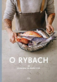 O rybach 40 przepisów na dania z ryb
