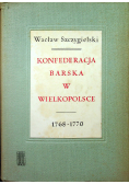 Konfederacja barska w Wielkopolsce 1768 1770