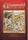 Grunwald 600 lat chwały