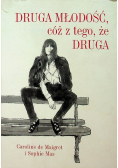 Druga młodość cóż z tego że druga