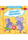 Dotknij i posłuchaj Odgłosy przyrody