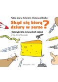 Skąd się biorą dziury w serze Historyjki dla ciekawskich dzieci