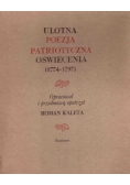 Ulotna poezja patriotyczna oświecenia 1774 - 1797