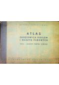 Atlas okrętowych kotłów i maszyn parowych Tom II Maszyny parowe tłokowe