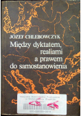 Między dyktatem realiami a prawem do samostanowienia