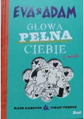 Eva i Adam Głowa pełna ciebie