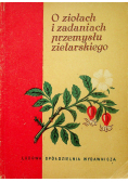 O ziołach i zadaniach przemysłu zielarskiego