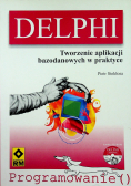 Delphi - tworzenie aplikacji bazodanowych w praktyce