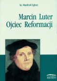 Marcin Luter Ojciec Reformacji