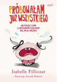 Filliozat Isabelle - Próbowałam już wszystkiego