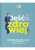 Jeść zdrowiej